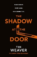 Book Cover for The Shadow at the Door by Tim Weaver