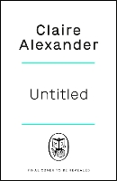 Book Cover for UNTITLED CLAIRE ALEXANDER by Claire Alexander