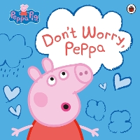 Book Cover for Don't Worry, Peppa by Lauren Holowaty