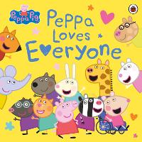 Book Cover for Peppa Loves Everyone by Lauren Holowaty, Mark Baker, Neville Astley