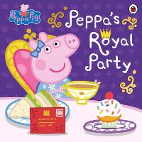 Book Cover for Peppa Pig: Peppa's Royal Party by Peppa Pig