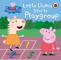 Book Cover for Peppa Pig: Lotte Llama Starts Playgroup by Peppa Pig