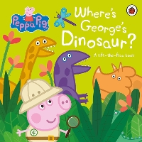 Book Cover for Where's George's Dinosaur by Lauren Holowaty, Mark Baker, Neville Astley