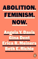 Book Cover for Abolition. Feminism. Now. by Angela Y. Davis, Gina Dent, Erica Meiners, Beth Richie