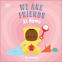 Book Cover for We Are Friends: At Home by Sue Downing