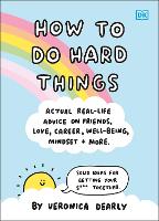 Book Cover for How to Do Hard Things by Veronica Dearly