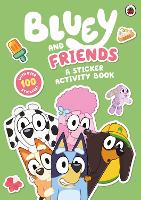 Book Cover for Bluey: Bluey and Friends: A Sticker Activity Book by Bluey