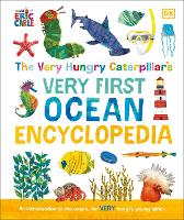 Book Cover for The Very Hungry Caterpillar's Very First Ocean Encyclopedia by DK