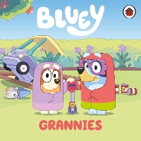 Book Cover for Bluey: Grannies by Bluey