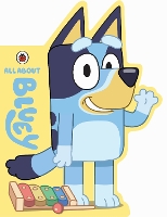 Book Cover for Bluey: All About Bluey by Bluey