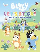 Book Cover for Bluey: Let's Stick! by Bluey