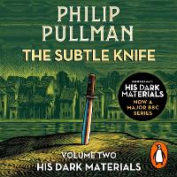 Book Cover for The Subtle Knife: His Dark Materials 2 by Philip Pullman, Philip Pullman