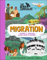 Book Cover for The Black Curriculum Migration: Journeys Through Black British History by Millie Mensah, The Black Curriculum CIC