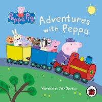 Book Cover for Peppa Pig: Adventures with Peppa by Ladybird