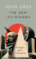 Book Cover for The New Leviathans by John Gray