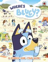 Book Cover for Bluey: Where's Bluey? A Search-and-Find Book by Bluey