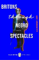 Book Cover for Britons Through Negro Spectacles by ABC Merriman-Labor