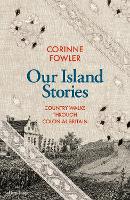 Book Cover for Our Island Stories by Corinne Fowler
