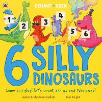 Book Cover for 6 Silly Dinosaurs by Adam Guillain, Charlotte Guillain