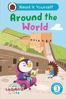 Book Cover for Ladybird Class Around the World: Read It Yourself - Level 3 Confident Reader by Ladybird