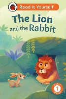 Book Cover for The Lion and the Rabbit: Read It Yourself - Level 1 Early Reader by Ladybird