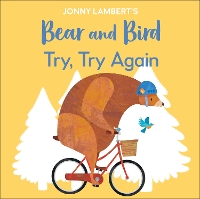 Book Cover for Jonny Lambert’s Bear and Bird: Try, Try Again by Jonny Lambert