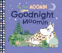 Book Cover for My First Moomin: Goodnight Moomin by Tove Jansson