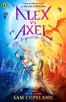 Book Cover for Alex vs Axel: The Impossible Quests by Sam Copeland