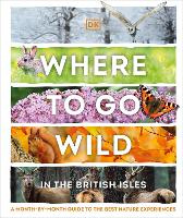 Book Cover for Where to Go Wild in the British Isles by DK