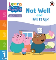 Book Cover for Learn with Peppa Phonics Level 1 Book 7 – Not Well and Fill it Up! (Phonics Reader) by Peppa Pig