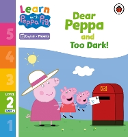 Book Cover for Learn with Peppa Phonics Level 2 Book 2 – Dear Peppa and Too Dark! (Phonics Reader) by Peppa Pig