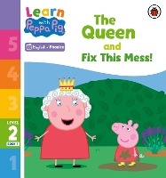 Book Cover for Learn with Peppa Phonics Level 2 Book 3 – The Queen and Fix This Mess! (Phonics Reader) by Peppa Pig