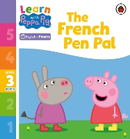 Book Cover for Learn with Peppa Phonics Level 3 Book 15 – The French Pen Pal (Phonics Reader) by Peppa Pig