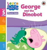 Book Cover for Learn with Peppa Phonics Level 5 Book 5 – George and the Dinobot (Phonics Reader) by Peppa Pig