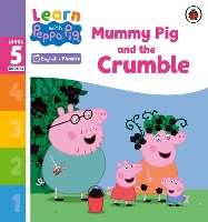 Book Cover for Learn with Peppa Phonics Level 5 Book 13 – Mummy Pig and the Crumble (Phonics Reader) by Peppa Pig