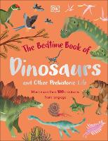 Book Cover for The Bedtime Book of Dinosaurs and Other Prehistoric Life by Dean R. Lomax