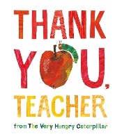 Book Cover for Thank You, Teacher from the Very Hungry Caterpillar by Eric Carle