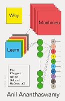 Book Cover for Why Machines Learn by Anil Ananthaswamy