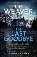 Book Cover for The Last Goodbye by Tim Weaver