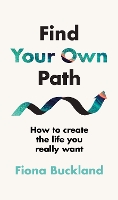 Book Cover for Find Your Own Path by Fiona Buckland