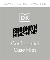 Book Cover for Brooklyn Nine-Nine Confidential Case Files by DK