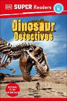 Book Cover for DK Super Readers Level 4: Dinosaur Detectives by DK