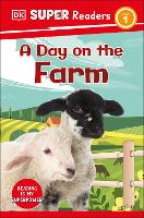 Book Cover for DK Super Readers Level 1 A Day on the Farm by DK