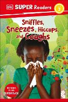 Book Cover for DK Super Readers Level 2 Sniffles, Sneezes, Hiccups, and Coughs by DK