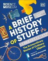 Book Cover for The Science Museum A Brief History of Stuff by DK