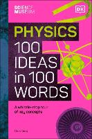 Book Cover for The Science Museum Physics 100 Ideas in 100 Words by DK