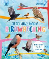 Book Cover for The Children's Book of Birdwatching by Dan Rouse