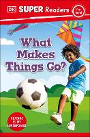 Book Cover for DK Super Readers Pre-Level What Makes Things Go? by DK