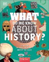 Book Cover for What Do We Know About History? by Philip Steele