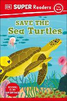 Book Cover for DK Super Readers Pre-Level Save the Sea Turtles by DK